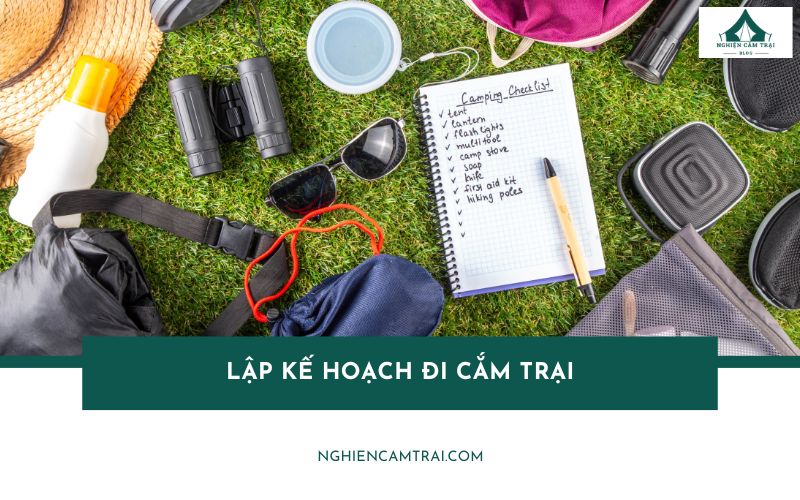 4 bước lập kế hoạch đi cắm trại hoàn hảo cho người mới