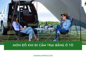 Danh sách món đồ khi đi cắm trại bằng ô tô không thể thiếu
