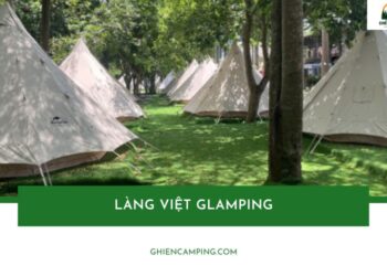 Review Làng Việt Glamping Long Phước Quận 9 mới nhất