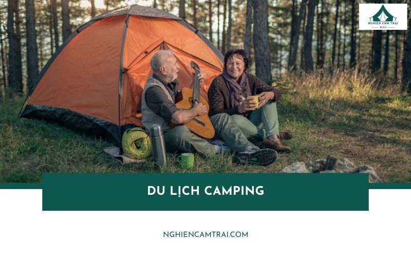 Du lịch camping là gì? Những điều bạn cần biết