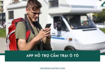 Top 6 app hỗ trợ cắm trại ô tô cho chuyến đi hoàn hảo hơn 13 Top 6 app hỗ trợ cắm trại ô tô cho chuyến đi hoàn hảo hơn