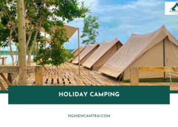 Review Holiday Camping – Glamping ven hồ cực chill tại Đồng Nai 18 Review Holiday Camping – Glamping ven hồ cực chill tại Đồng Nai