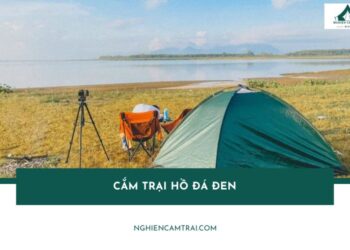 Review trải nghiệm cắm trại hồ Đá Đen cực chill tại Vũng Tàu 16 Review trải nghiệm cắm trại hồ Đá Đen cực chill tại Vũng Tàu