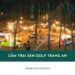Cắm Trại Sân Golf Tràng An