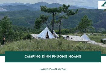 Review Camping Đỉnh Phượng Hoàng – Trải nghiệm cắm trại, săn mây 12 Review Camping Đỉnh Phượng Hoàng – Trải nghiệm cắm trại, săn mây