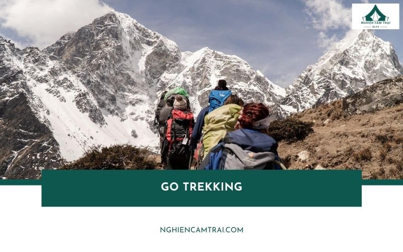 Go trekking​ là gì? Địa điểm và kinh nghiệm trekking an toàn