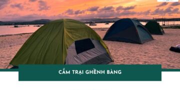 Review cắm trại Ghềnh Bàng - Địa điểm được giới trẻ săn đón