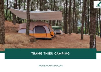 Review Trang Thiều Camping – Địa điểm camping gần Hà Nội 13 Review Trang Thiều Camping – Trải nghiệm glamping giữa rừng thông Sóc Sơn