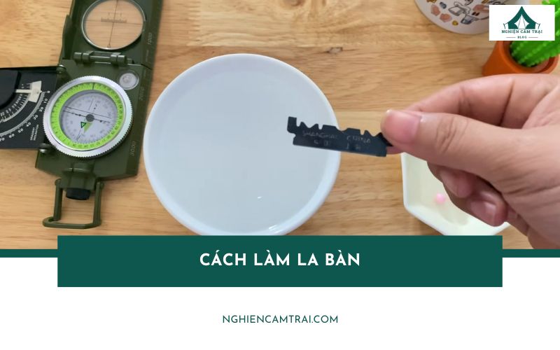 Cách làm la bàn thủ công đơn giản, dễ hiểu tại nhà chỉ với 3 bước