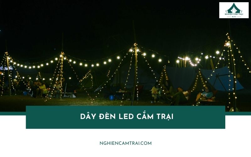 Gợi ý 5+ dây đèn LED cắm trại trang trí lều cực chill