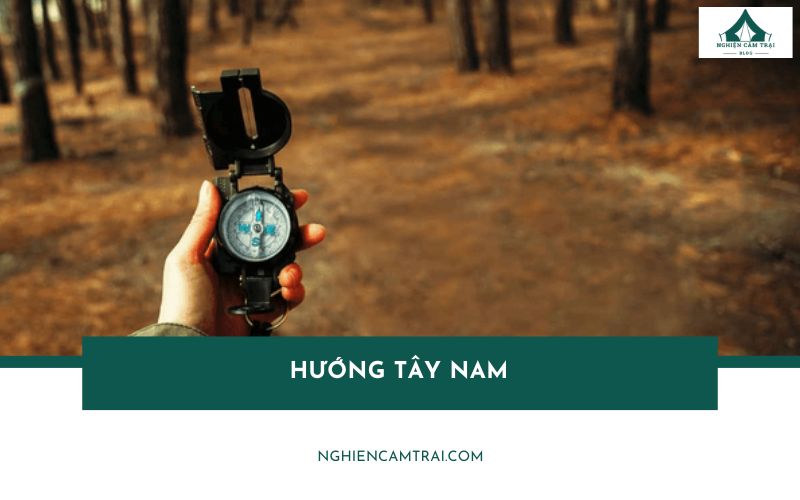 Cách xác định hướng Tây Nam chính xác khi cắm trại ngoài trời