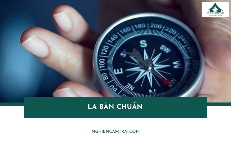 La bàn chuẩn là gì? Hướng dẫn cách xác định la bàn để mua