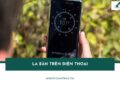 la bàn trên điện thoại