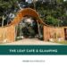 Review The Leaf Cafe & Glamping - Điểm chill đẹp nhất Đất Đỏ