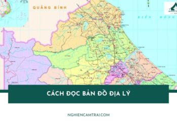 Cách đọc bản đồ địa lý đơn giản và mẹo thực hiện cho người mới