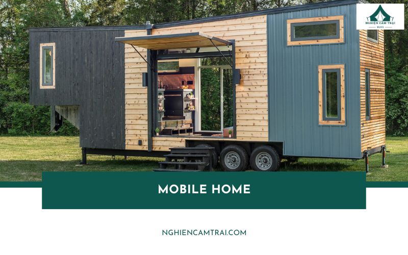 Mobile home là gì? Ở Việt Nam có mua được không, giá bao nhiêu?