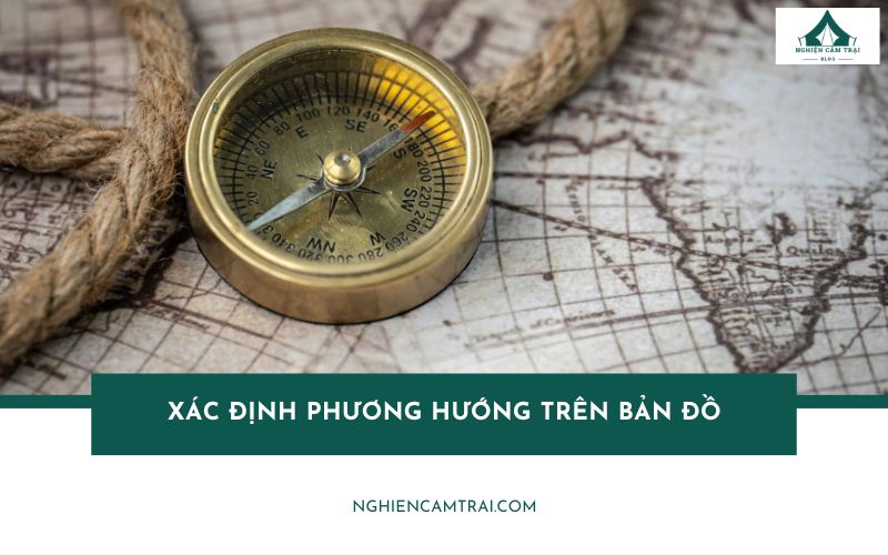 3 cách xác định phương hướng trên bản đồ chi tiết dễ áp dụng