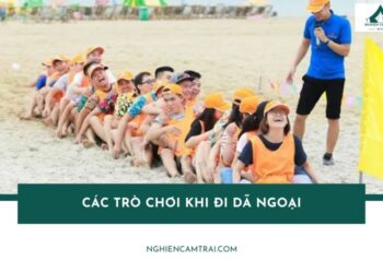 Tổng hợp các trò chơi khi đi dã ngoại cực vui, độc đáo, cực bựa 9 Tổng hợp các trò chơi khi đi dã ngoại cực vui, độc đáo, cực bựa