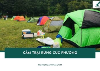 Cắm Trại Rừng Cúc Phương