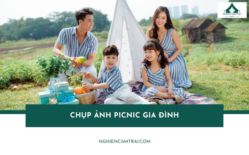 Bật mí các kiểu chụp ảnh picnic gia đình đẹp và tự nhiên