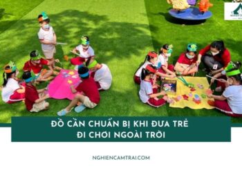 Top món đồ cần chuẩn bị khi đưa trẻ đi chơi ngoài trời