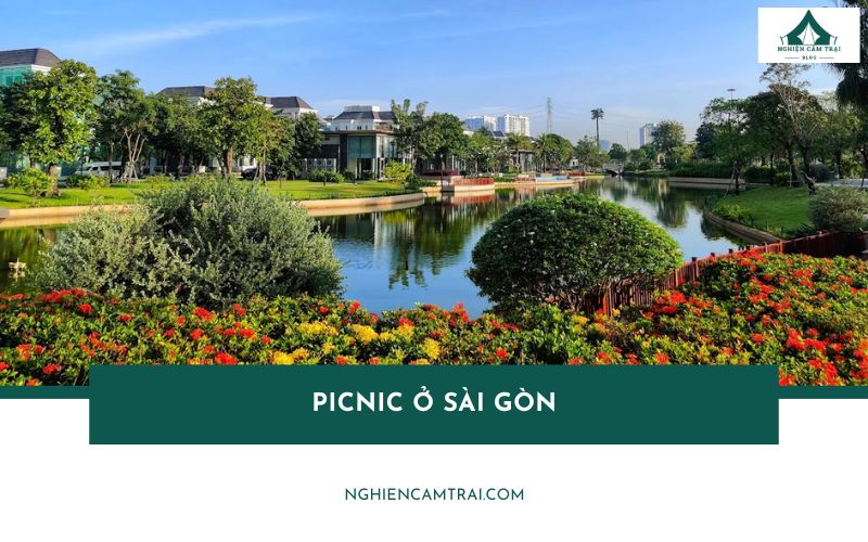 7 địa điểm picnic ở Sài Gòn có bãi cỏ đẹp, chụp hình cực chill