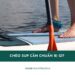 Chèo sup cần chuẩn bị gì? 8 vật dụng không thể thiếu