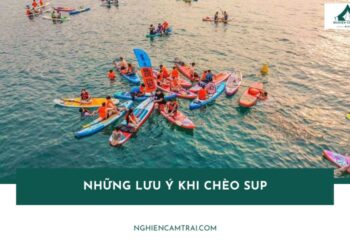 những lưu ý khi chèo sup