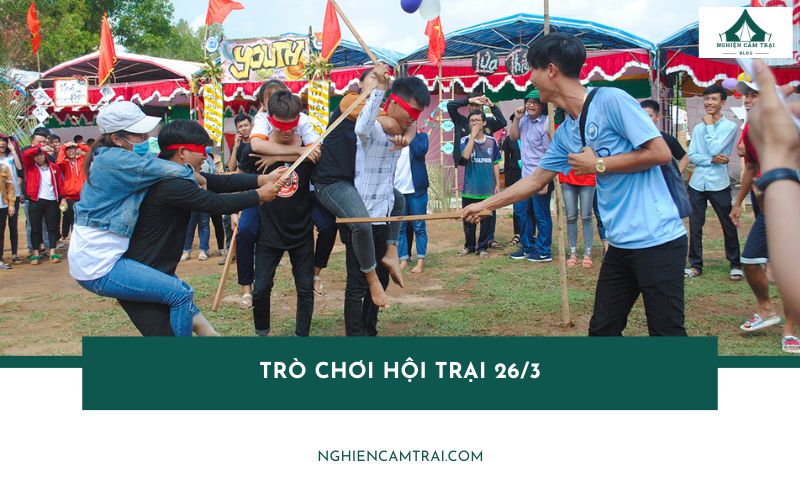 Top 15 trò chơi hội trại 26/3 sôi động, dễ tổ chức nhất