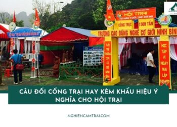 Câu đối cổng trại kèm khẩu hiệu ý nghĩa cho hội trại