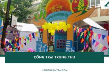 99+ Mẫu cổng trại trung thu đẹp, sáng tạo và dễ làm nhất 2026