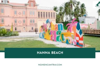 Review Hanna Beach Mũi Né 2026: Giá vé & kinh nghiệm
