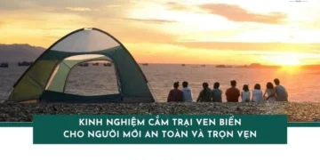 kinh nghiệm cắm trại ven biển