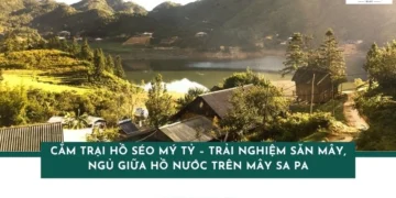 Cắm trại hồ Séo Mý Tỷ – Trải nghiệm săn mây, ngủ giữa hồ nước trên mây Sa Pa