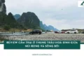 Review cắm trại ở Thung Trâu Hoà Bình giữa núi rừng và sông Bôi
